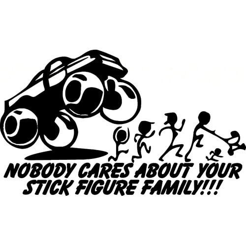 Nobody Cares About Your Stick Figure Family Decal Sticker - NOBODY-CARES-STICK-FIGURE-FAMILY