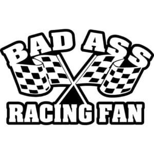 Bad Ass Racing Fan Decal Sticker