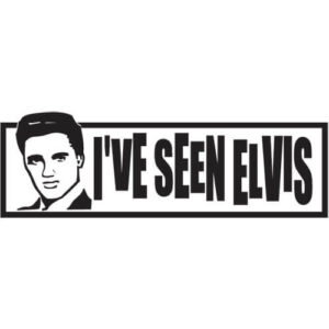 I've Seen Elvis Decal Sticker