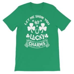 "Let Me Show You My Lucky Charms" Saint Patrick's Day T-shirt