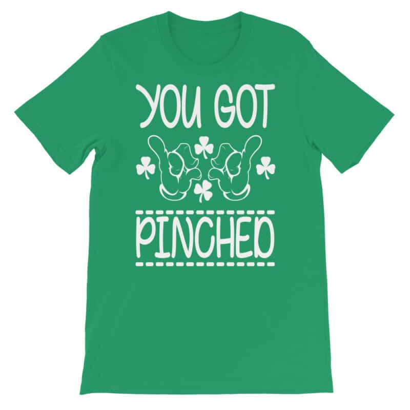 You Got Pinched T-shirt Saint Patrick's Day