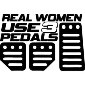 Real Women Use 3 Pedals Decal Sticker