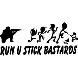 Run U Stick Bastards Decal Sticker