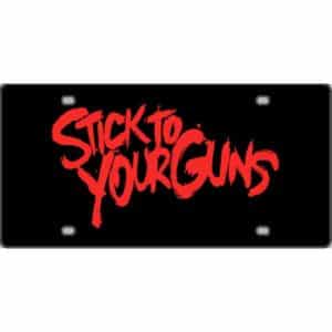 Stick-To-Your-Guns-License-Plate