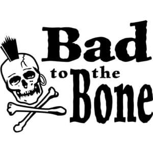 Bad To The Bone Decal Sticker