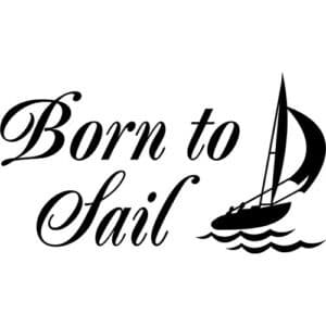 Born To Sail Decal Sticker