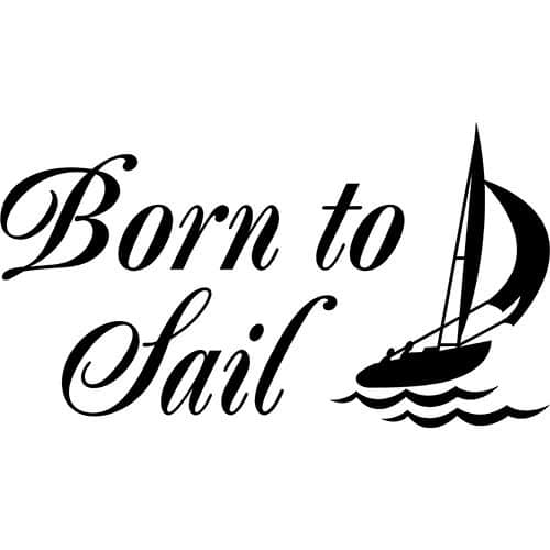 Born To Sail Decal Sticker
