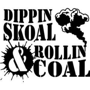 Dippin Skoal Rollin Coal Decal Sticker
