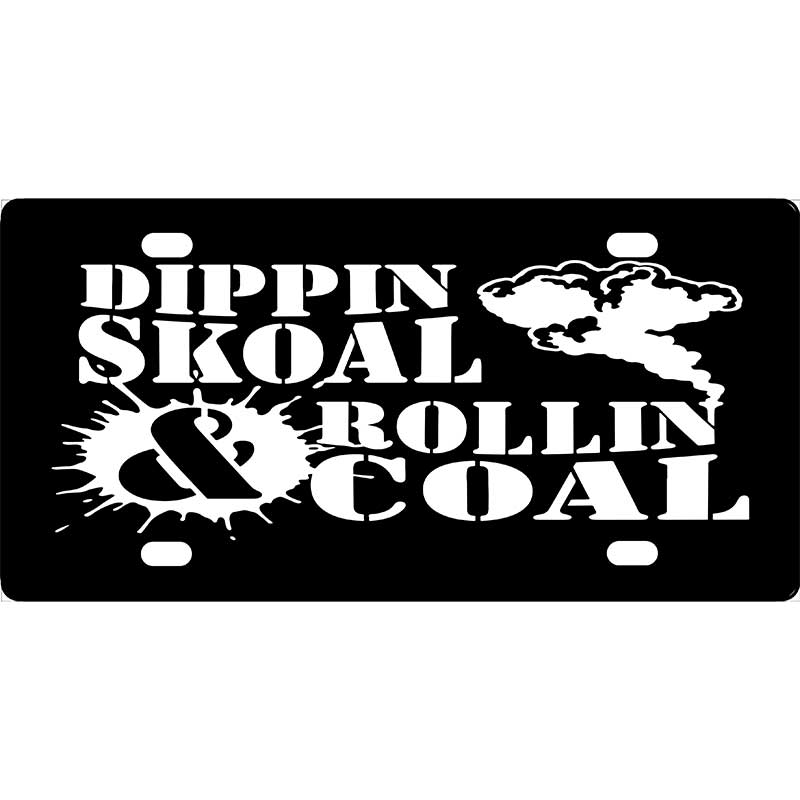 Dippin Skoal Rollin Coal License Plate