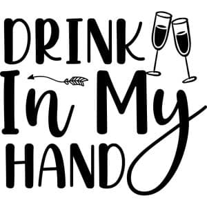 Drink In My Hand Decal