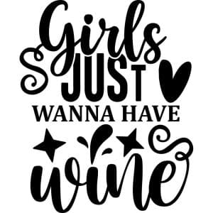 Girls Just Wanna Have Wine Decal
