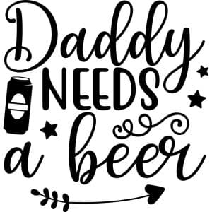 Daddy needs a beer sticker