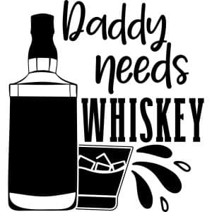 Daddy Needs Whiskey Decal