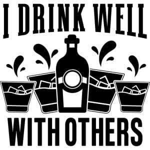 I Drink Well With Others Decal