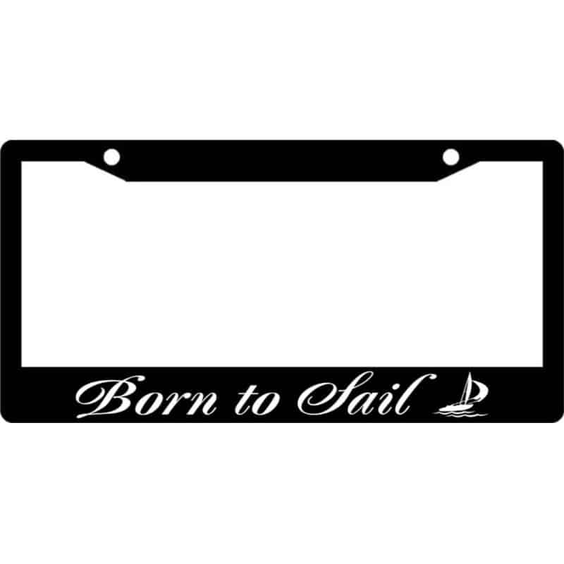 Born-To-Sail-License-Plate-Frame