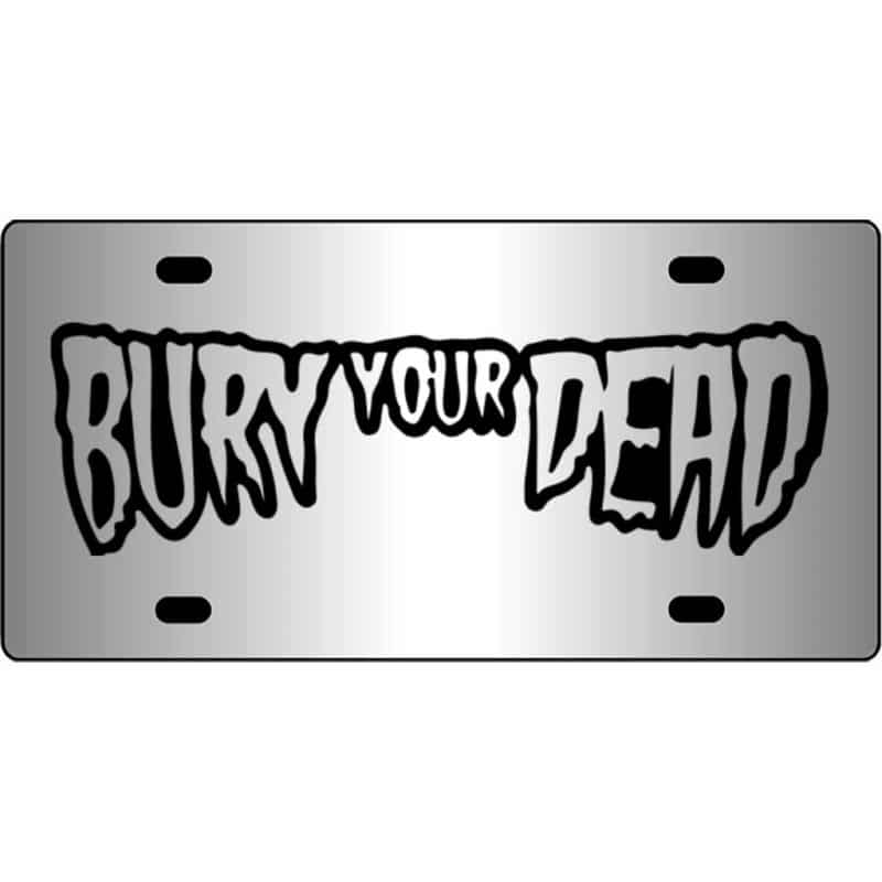 Bury-Your-Dead-Mirror-License-Plate